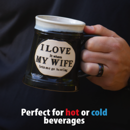 Ceramic Coffee Mug "I Love It When My Wife Let's Me Go Hunting"