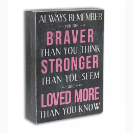 Always Remember You Are Braver Box Sign - 7" H